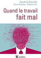 Quand le travail fait mal, Une clinique de la relation pour soigner les maux au travail