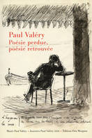 Paul Valéry, poésie perdue, poésie retrouvée, Poésie perdue, poésie retrouvée