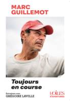 Marc GUILLEMOT, Toujours en course