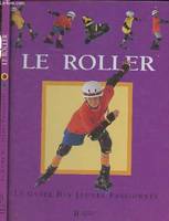 Le roller, le guide des jeunes passionnés