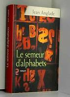 Le semeur d'alphabets