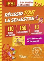 Réussir tout le semestre 4 et 5 - IFSI, 110 Fiches de révision - 150 Entraînements - 13 unités d'enseignements - Conseils de formateurs Offert : une simulation virtuelle en partenariat avec My-Serious-Game !