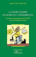 La Guinée-Conakry de janvier 2011 à décembre 2015, Le premier quinquennat de M. PPAC aux commandes du pays