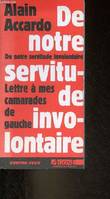 De Notre Servitude Involontaire, Lettres a Mes Camarades de Gauche