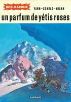 2, Bob Marone - Tome 2 - Un parfum de yétis roses