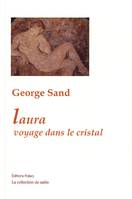 Oeuvres complètes de George Sand, Laura. Voyage dans le cristal.