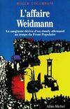 L' Affaire Weidmann, la sanglante dérive d'un dandy allemand au temps du Front populaire