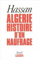 Algérie, histoire d'un naufrage