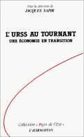 L'URSS au tournant, Une économie en transition