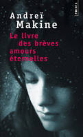 Le livre des brèves amours éternelles!!!NVELLEREF 9782757829165!!!, roman