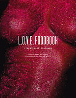 L.o.v.e. Foodbook - Libertinage gourmand, libertinage gourmand
