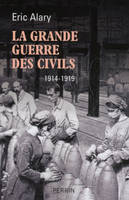 La Grande guerre des civils, 1914-1919