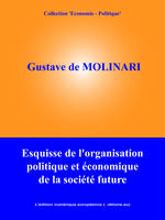 Esquisse de l'organisation politique et économique de la société future