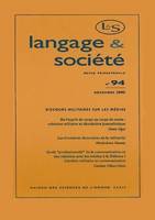 Langage et société, n° 94/déc. 2000, Discours militaires sur les médias