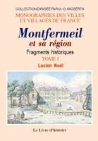 Montfermeil et sa région - fragments historiques, fragments historiques