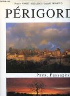 PERIGORD : PAYS, PAYSAGES ..., pays, paysages