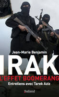 Irak l effet boomerang