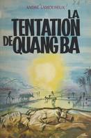 La tentation de Quang Ba, La phalange de la onzième heure