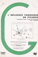 L'influence parisienne en Picardie, Documents pour l'étude des rapports ville-campagne : les 3 étapes du développement urbain dans les pays industrialisés