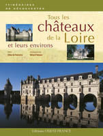 Tous les châteaux de la Loire