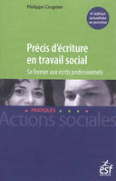 Précis d'écriture en travail social. Se former aux écrits professionnels