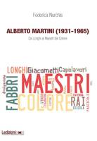 Alberto Martini (1931-1965), Da Longhi ai Maestri del Colore