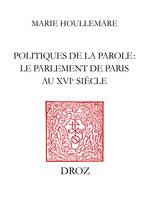 Politiques de la parole, Le parlement de Paris au XVIe siècle