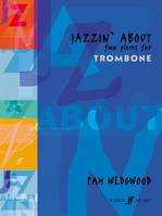 Jazzin' About, Fun Pieces for Trombone