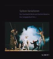 Spitzen-Variationen, Berlin State Ballet and Vladimir Malakhov