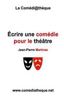 Écrire une comédie pour le théâtre