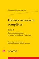 Oeuvres narratives complètes, 2, Une voiture de masques; La Lorette, Et autres récits brefs