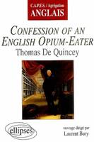 Confessions of an English Opium-Eater, Thomas de Quincey