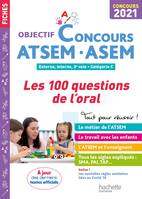 Objectif Concours 2021 ATSEM 100 questions/réponses pour l'oral, Externe, interne, 3e voie, catégorie c