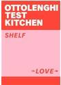 Ottolenghi Test Kitchen Shelf Love /anglais
