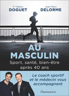 Au masculin, Sport, santé, bien-être après 40 ans