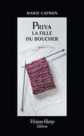 Priya. La fille du boucher, La fille du boucher