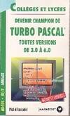 Devenir champion de Turbo Pascal, toutes versions de 3.0 à 6.0