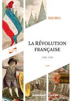 La Révolution française 1789-1799 - 3e éd.