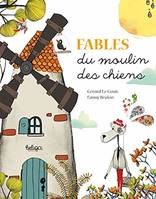 Fables du moulin des chiens