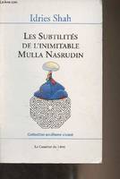 Les subtilités de l'inimitable Mulla Nasrudin