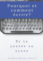 Pourquoi et comment écrire?, De la pensée au livre