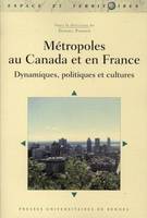 Métropoles au Canada et en France, Dynamiques, politiques et cultures