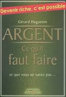 Argent, ce qu'il faut faire