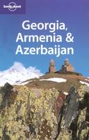 Georgia, Armenia & Azerbaijan 3ed -anglais-