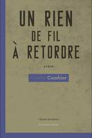 Un rien de fil à retordre