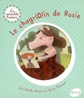 LE CHAGRIN DE ROSIE