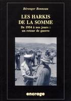 Les Harkis de la Somme, De 1945 à Nos Jours: un Retour de Guerre