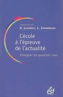 L'école à l'épreuve de l'actualité, enseigner les questions vives