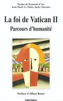 La foi de Vatican II, parcours d'humanité