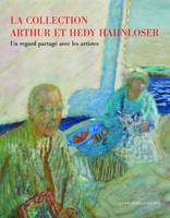 La Collection Arthur et Hedy Hahnloser - Un regard partagé sur les artistes
